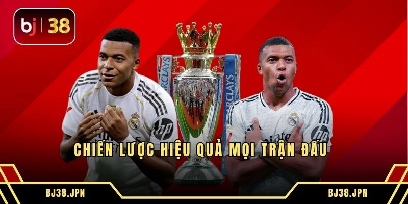 Chiến lược hiệu quả mọi trận đấu