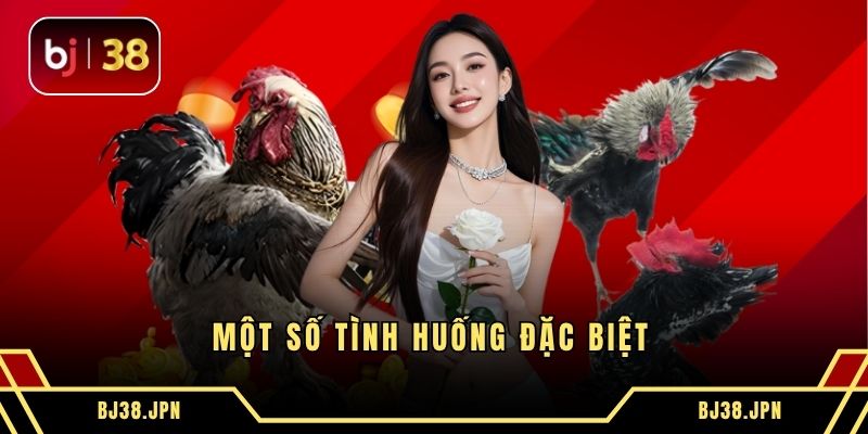 Một số tình huống đặc biệt